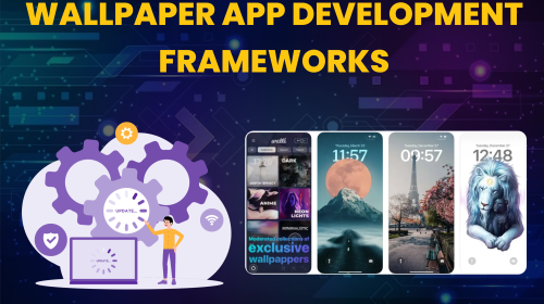 Wallpaper App Development Frameworks?